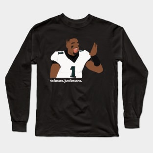 No Losses. Just Lesson. Jalen Hurts - Philadelphia Eagles Long Sleeve T-Shirt